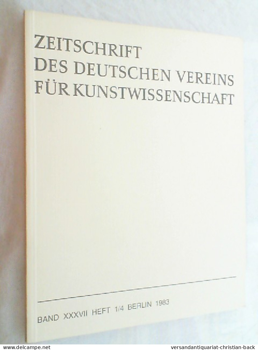 Zeitschrift Des Deutschen Vereins Für Kunstwissenschaft. Band 37, Heft 1-4, 1983. - Kunstführer