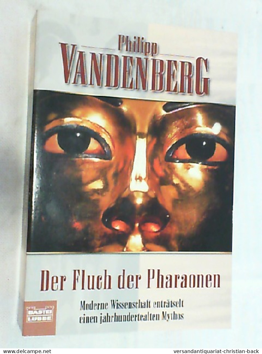 Der Fluch Der Pharaonen : Moderne Wiss. Enträtselt E. Jahrtausendealten Mythos. - Archeologia