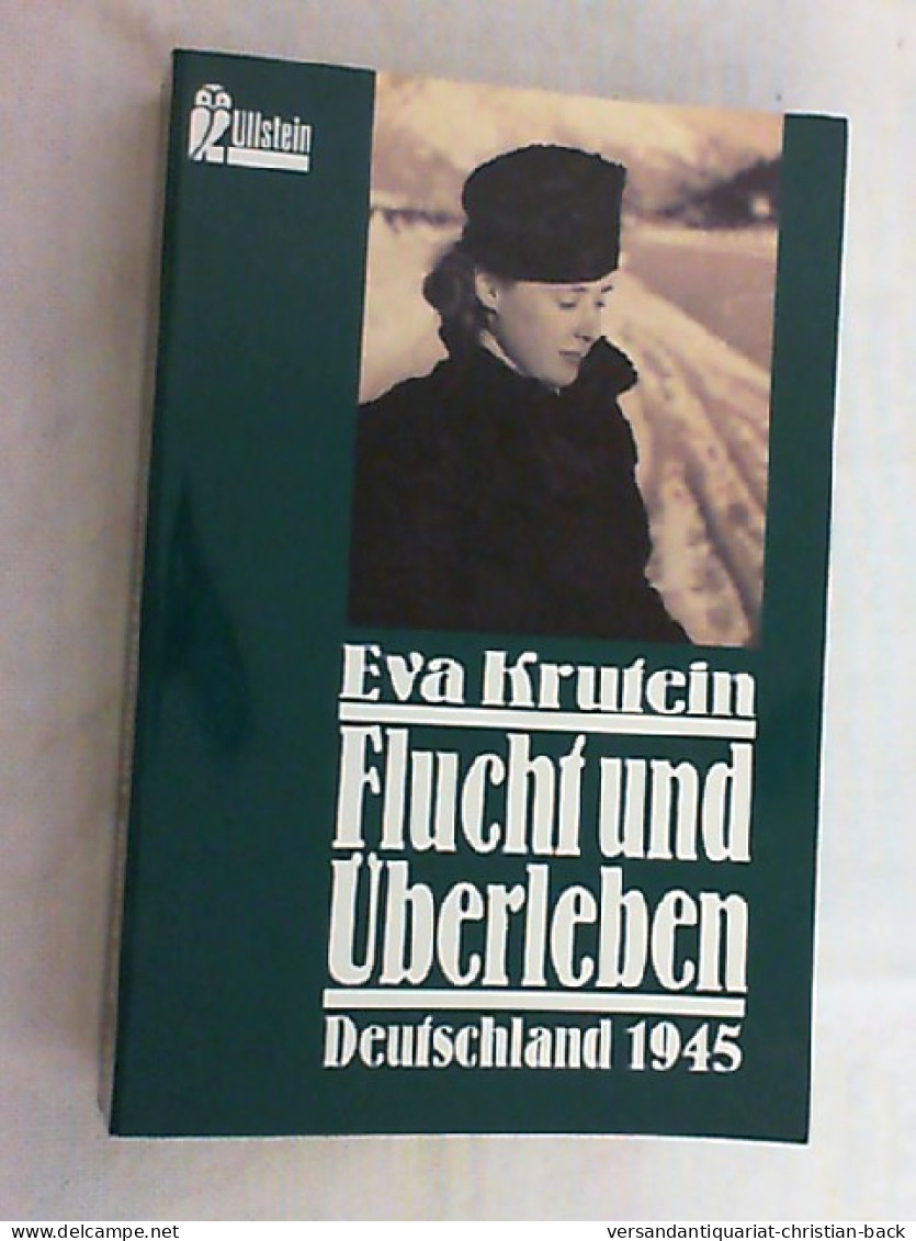 Flucht Und Überleben : Deutschland 1945. - Biografía & Memorias