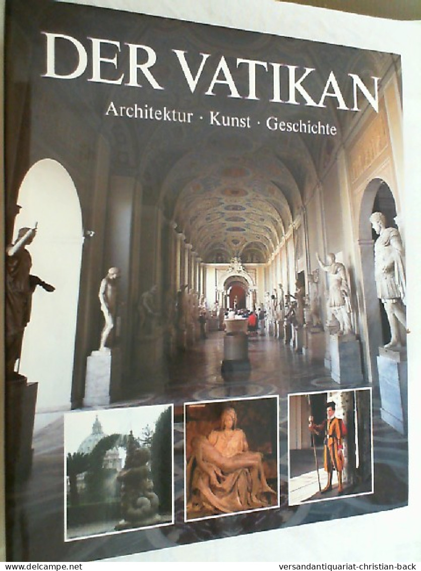 Der Vatikan : Architektur, Kunst U. Geschichte. - Architektur