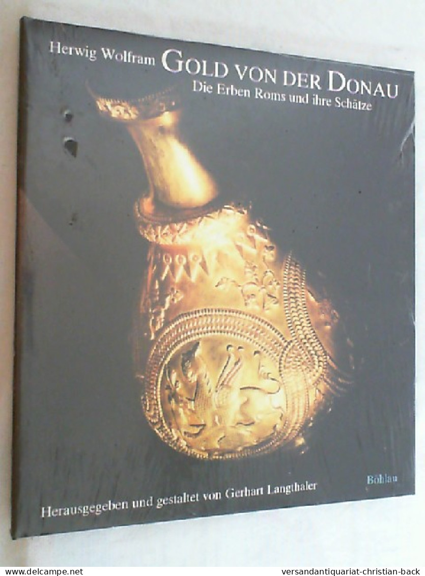 Gold Von Der Donau : D. Erben Roms U. Ihre Schätze. - Arqueología