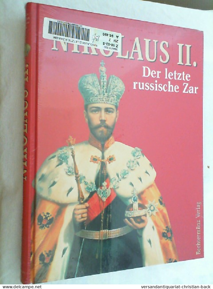 Nikolaus II. Der Letzte Russische Zar - Biographies & Mémoirs