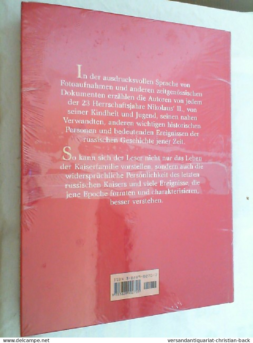 Nikolaus II. Der Letzte Russische Zar - Biographien & Memoiren