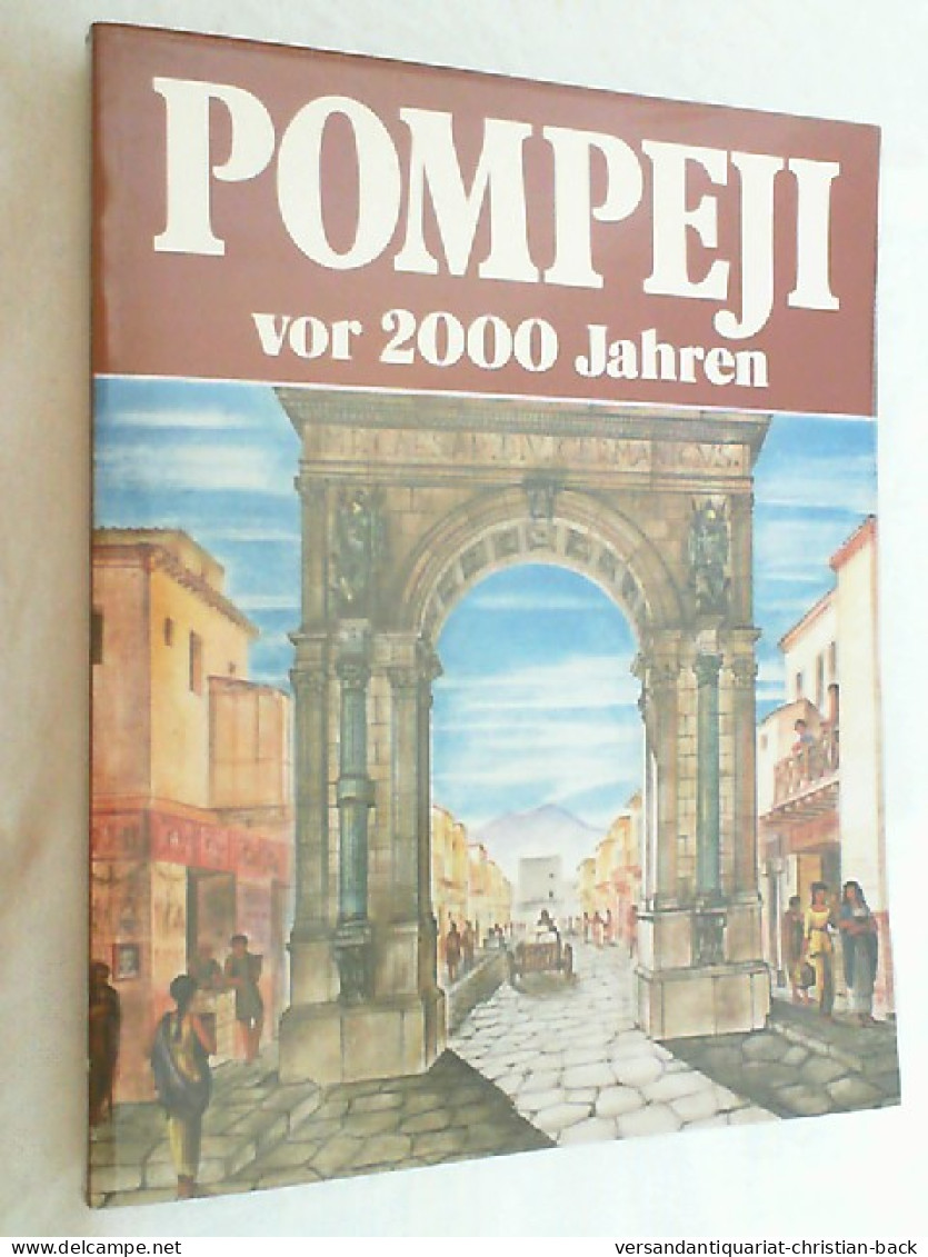 A. C. Carpiceci: Pompeji Vor 2000 Jahren - Arqueología
