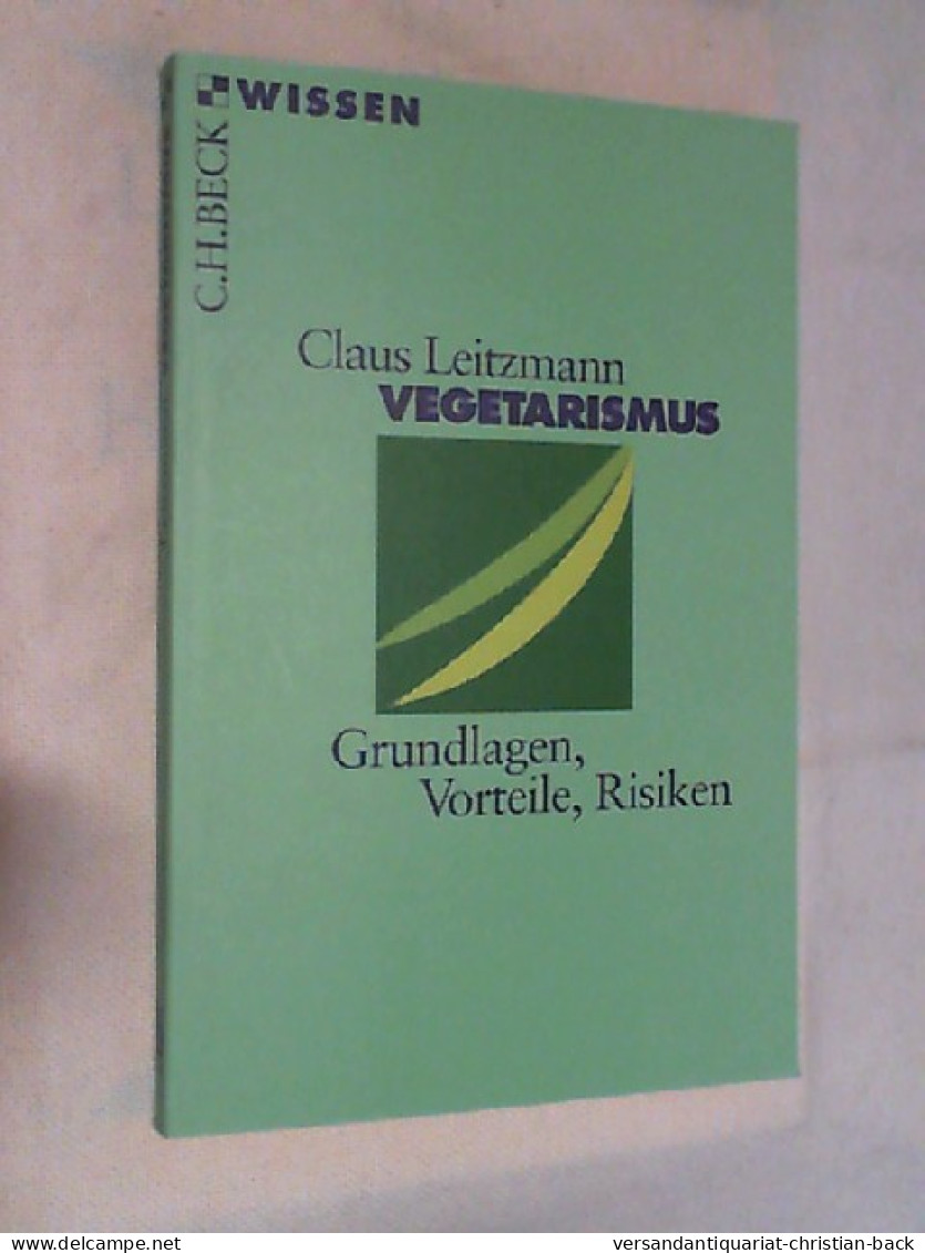 Vegetarismus : Grundlagen, Vorteile, Risiken. - Eten & Drinken