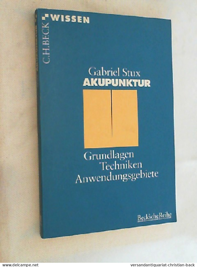 Akupunktur : Grundlagen, Techniken, Anwendungsgebiete. - Medizin & Gesundheit