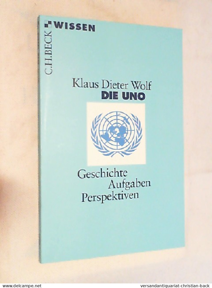 Die UNO : Geschichte, Aufgaben, Perspektiven. - Politique Contemporaine