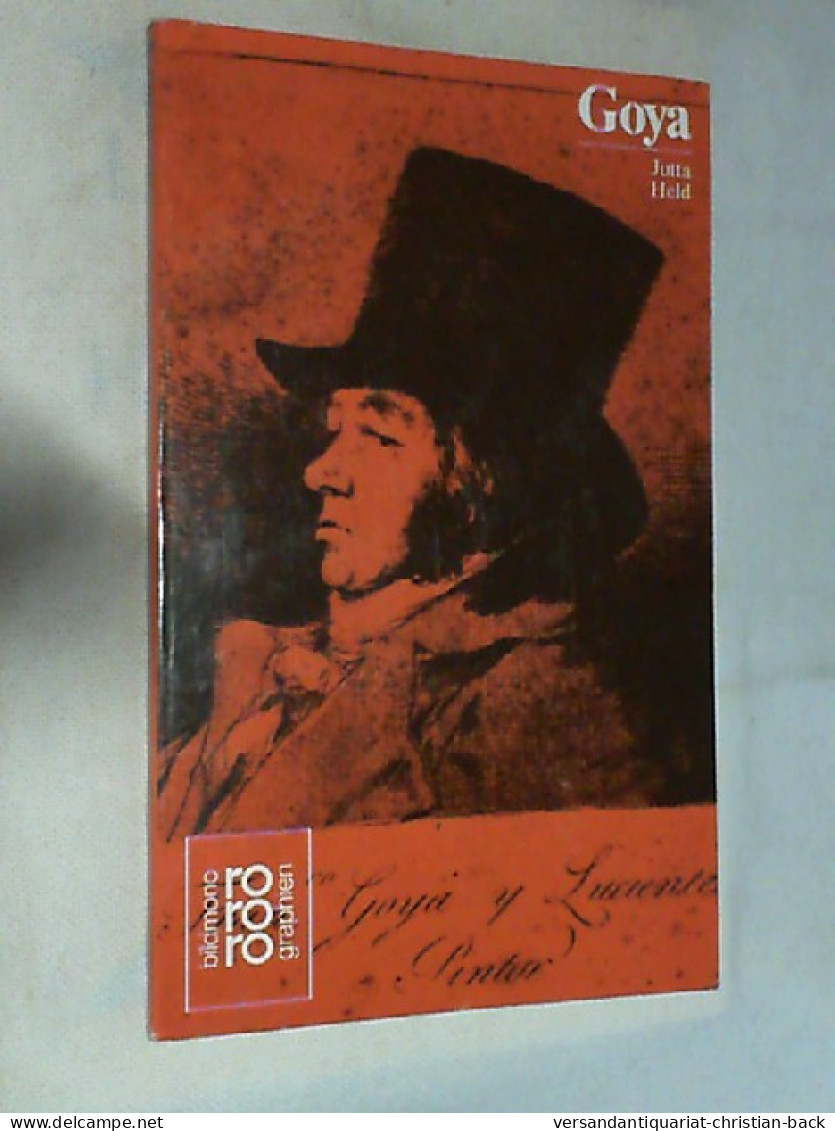 Francisco De Goya : In Selbstzeugnissen U. Bilddokumenten. - Biografía & Memorias