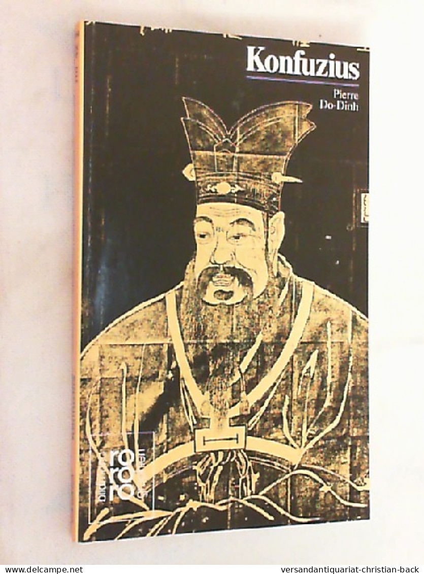 Konfuzius : In Selbstzeugnissen U. Bilddokumenten. - Biographies & Mémoires
