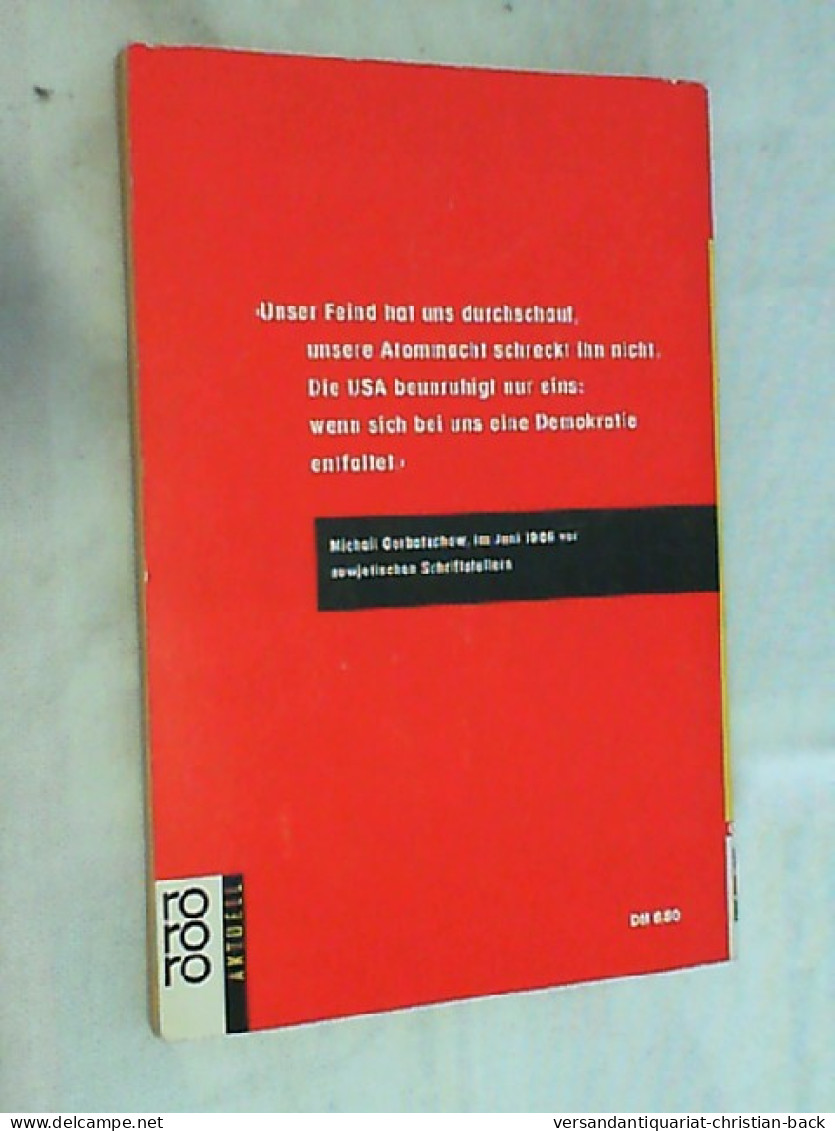 Die Rede : Wir Brauchen Die Demokratie Wie Die Luft Zum Atmen ; Referat Vor D. ZK D. KPdSU Am 27. Januar 1987 - Política Contemporánea