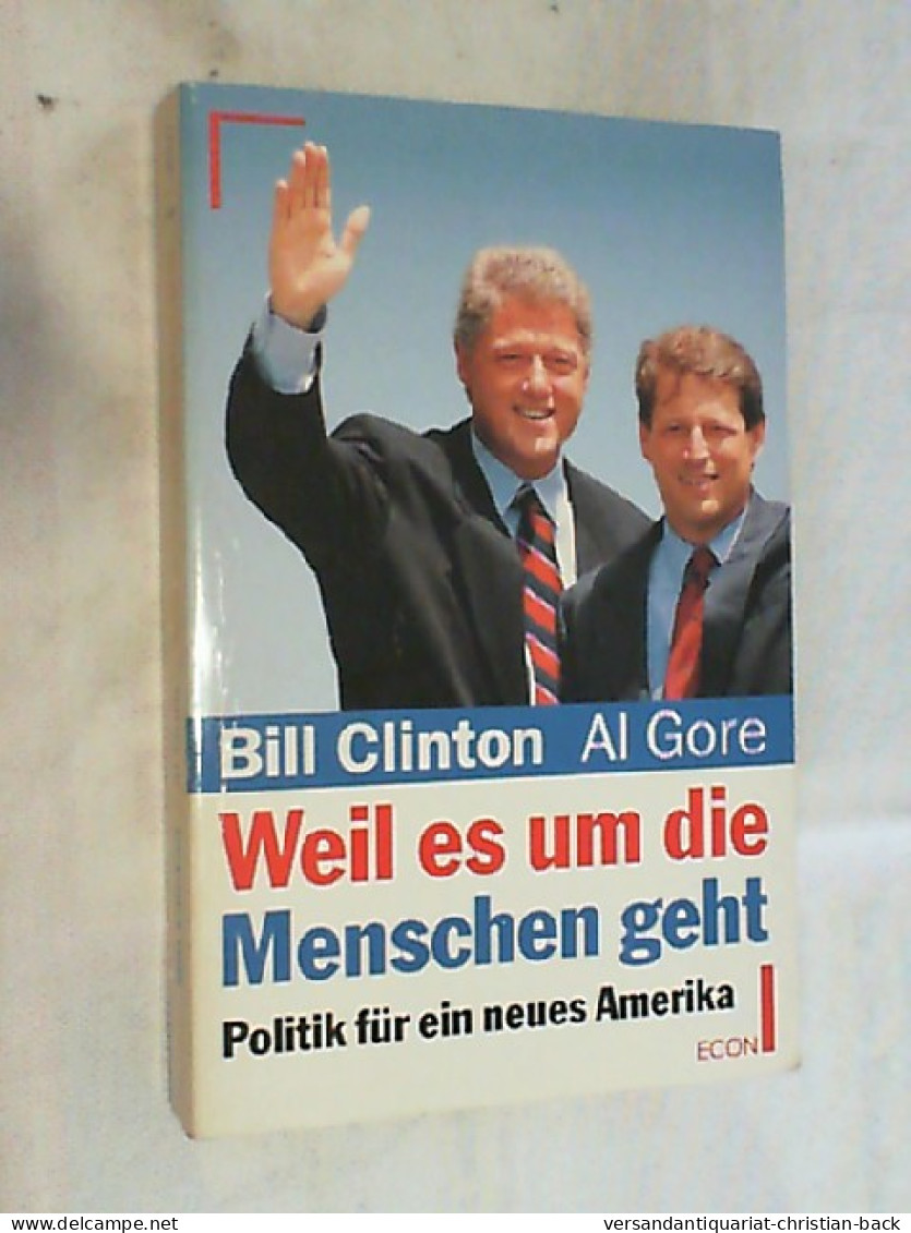 Weil Es Um Die Menschen Geht : Politik Für Ein Neues Amerika. - Politica Contemporanea