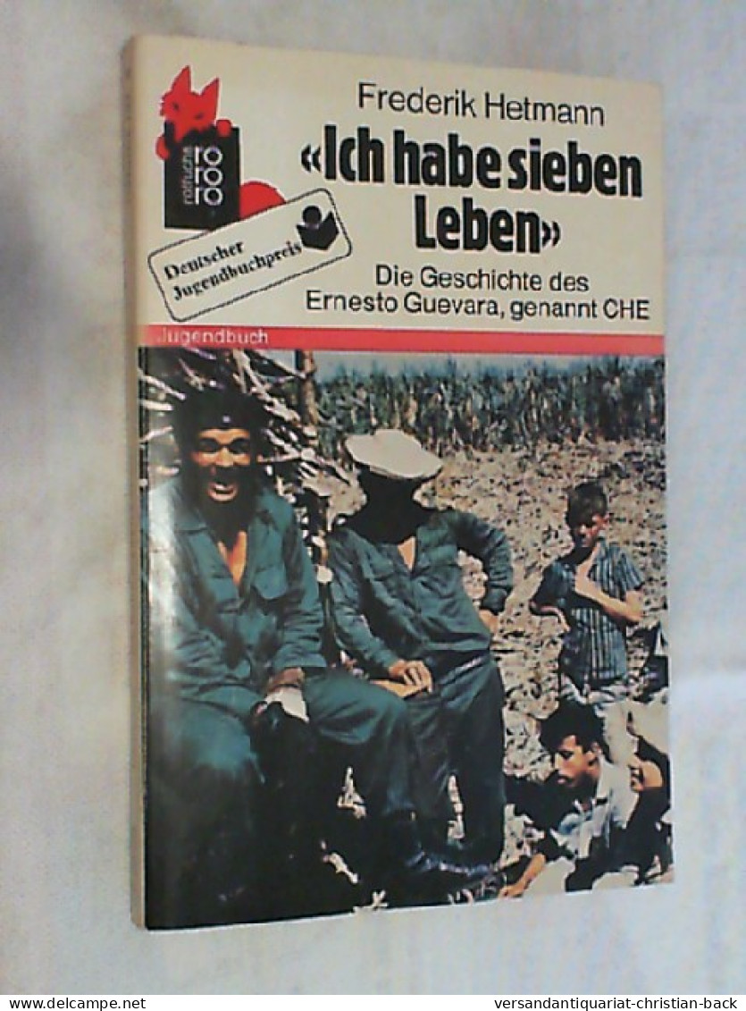 Ich Habe Sieben Leben : D. Geschichte D. Ernesto Guevara, Genannt Che. - Andere & Zonder Classificatie