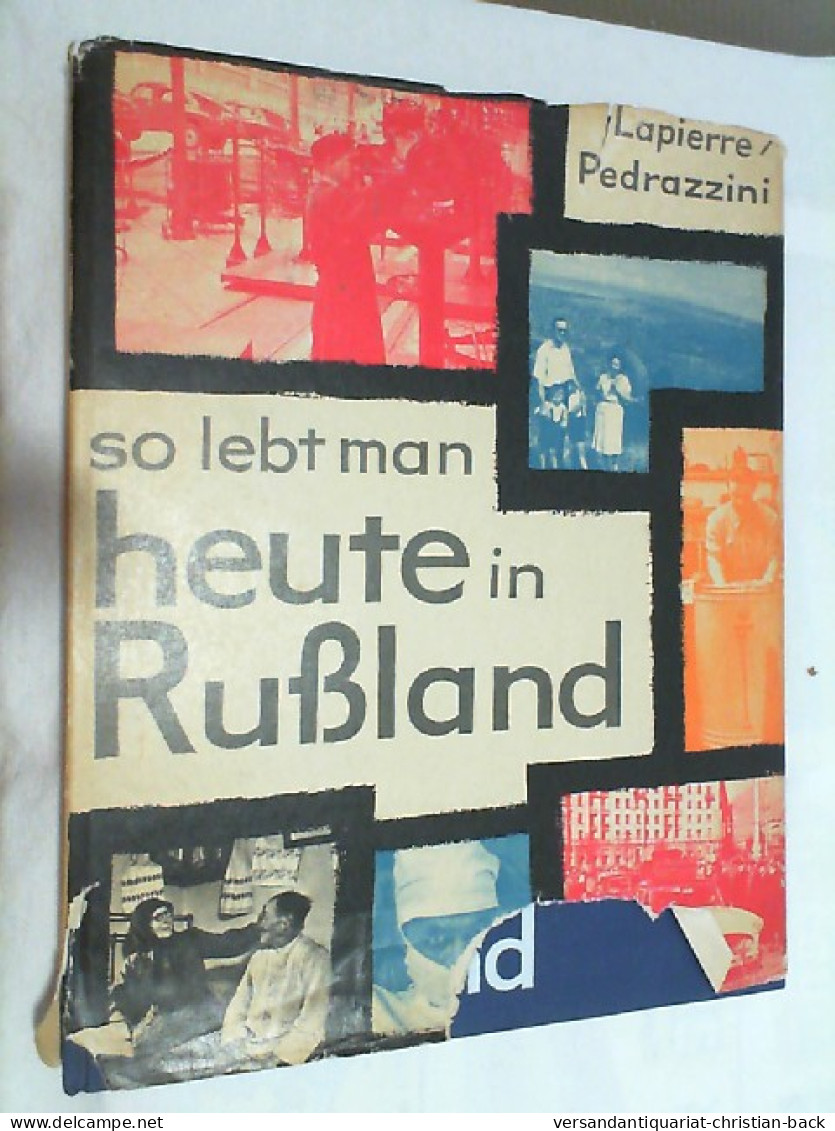 So Lebt Man Heute In Russland Von 1957 - Biographien & Memoiren