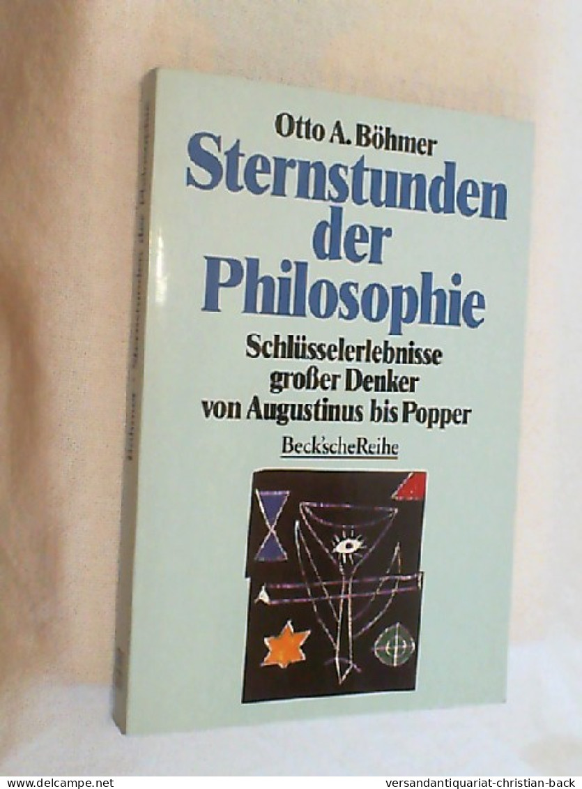 Sternstunden Der Philosophie : Schlüsselerlebnisse Grosser Denker Von Augustinus Bis Popper. - Filosofía