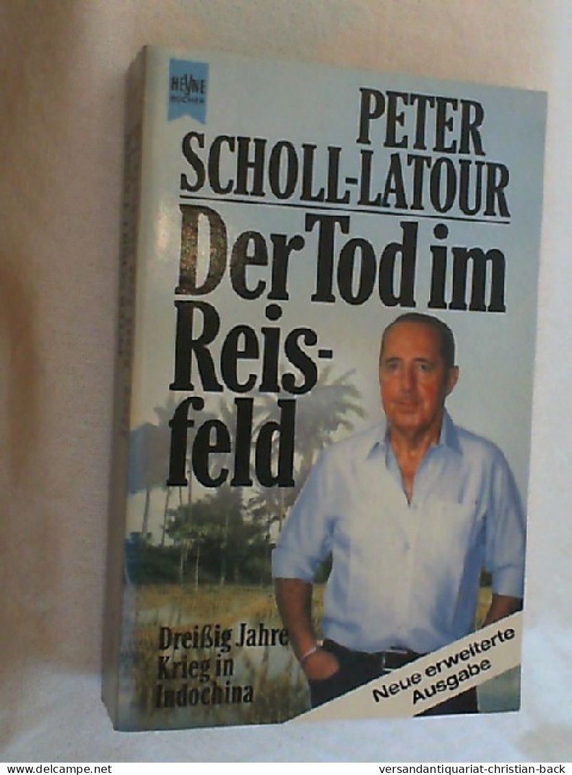 Der Tod Im Reisfeld : 30 Jahre Krieg In Indochina. - Biografieën & Memoires