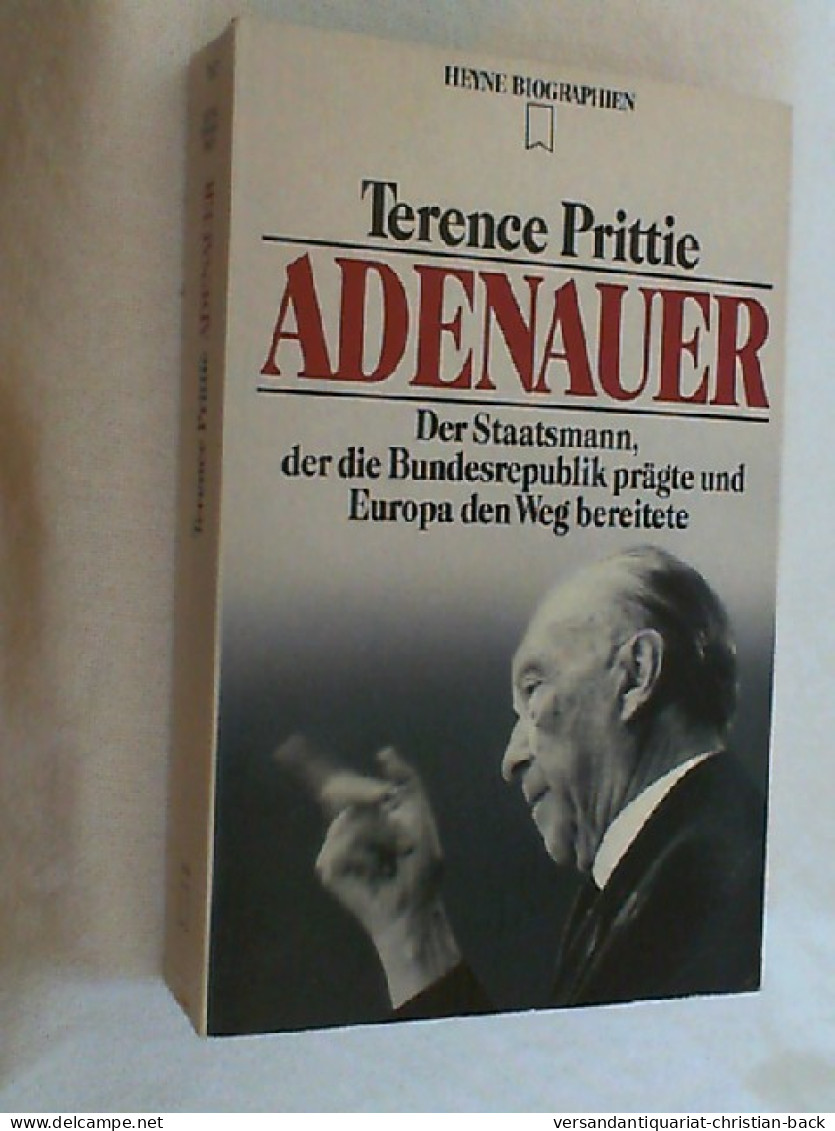 Adenauer : D. Staatsmann, Der D. Bundesrepublik Prägte U. Europa D. Weg Bereitete. - Biographies & Mémoirs