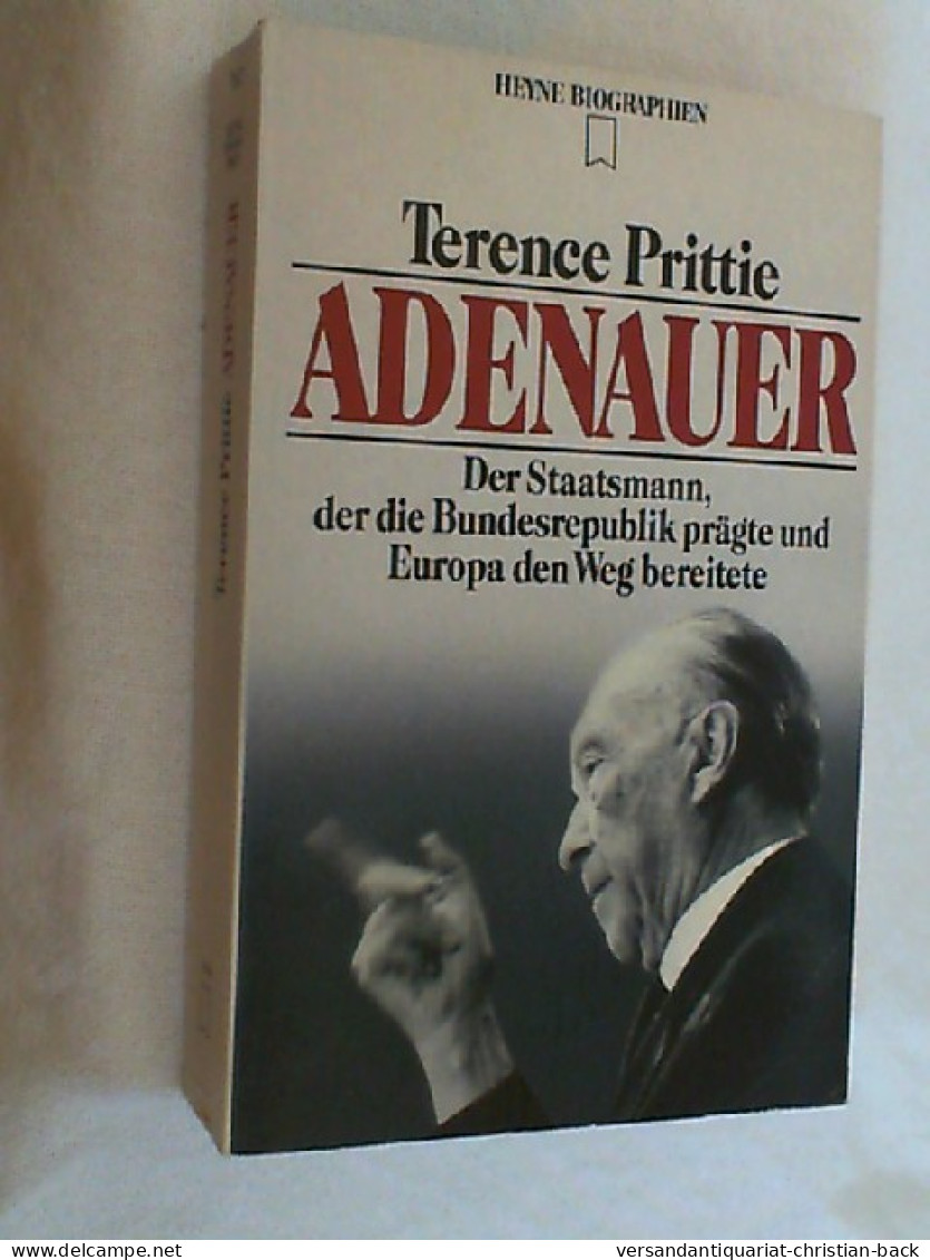 Adenauer : D. Staatsmann, Der D. Bundesrepublik Prägte U. Europa D. Weg Bereitete. - Biographies & Mémoires