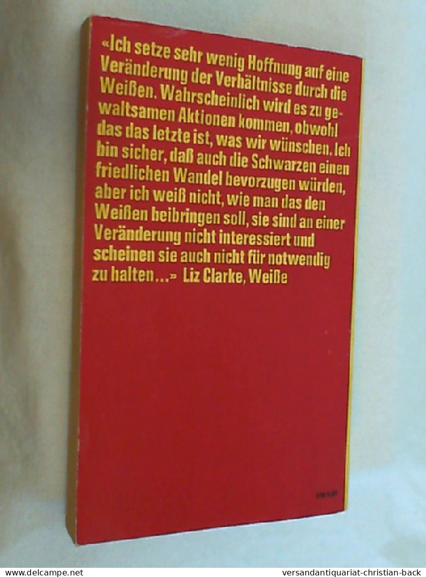 Südafrika, Rassendiktatur Zwischen Elend Und Widerstand : Protokolle U. Dokumente Z. Apartheid. - 4. Neuzeit (1789-1914)