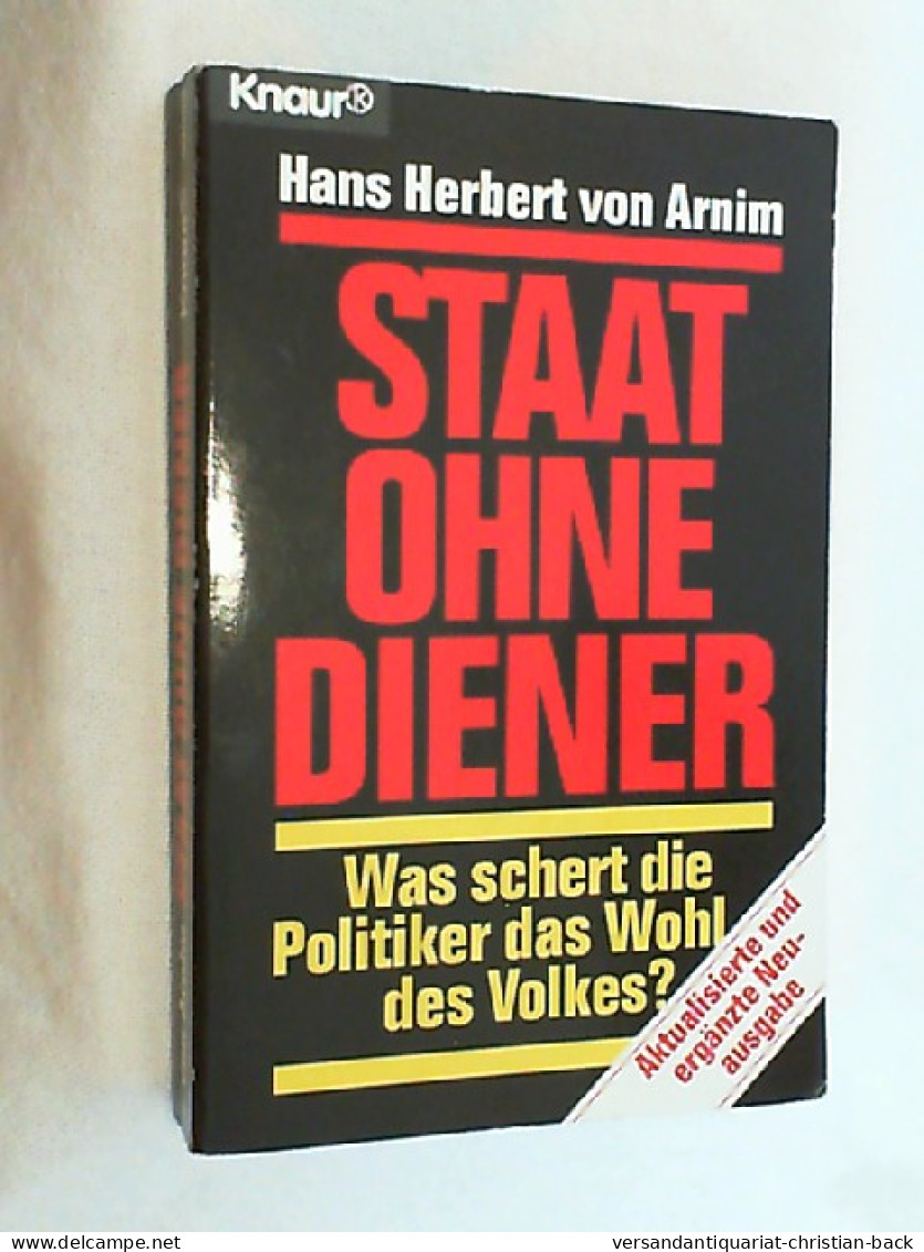 Staat Ohne Diener : Was Schert Die Politiker Das Wohl Des Volkes?. - Politique Contemporaine