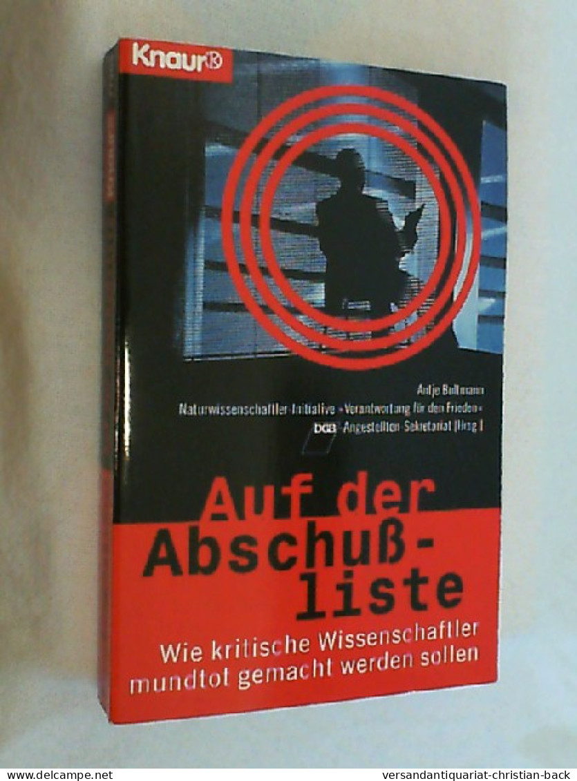 Auf Der Abschußliste : Wie Kritische Wissenschaftler Mundtot Gemacht Werden Sollen. - Contemporary Politics