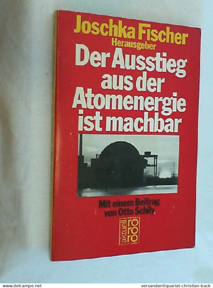 Der Ausstieg Aus Der Atomenergie Ist Machbar. - Hedendaagse Politiek