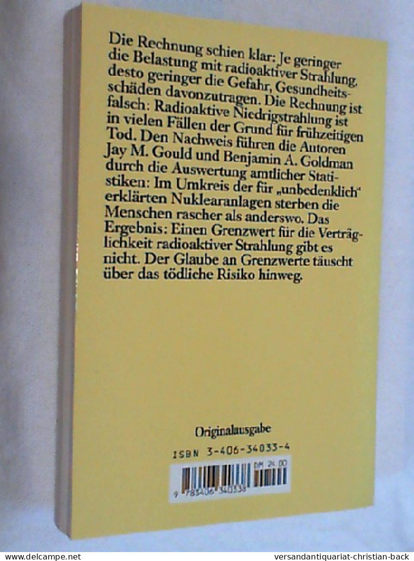 Tödliche Täuschung Radioaktivität : Niedrige Strahlung - Hohes Risiko - Other & Unclassified