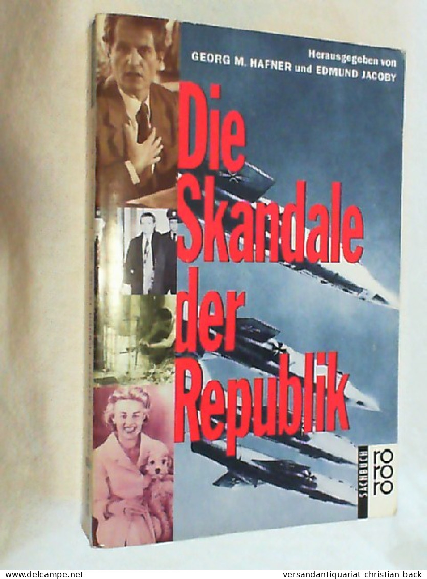 Die Skandale Der Republik. - Politique Contemporaine