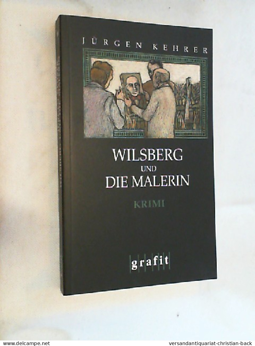 Wilsberg Und Die Malerin : Kriminalroman. - Policíacos