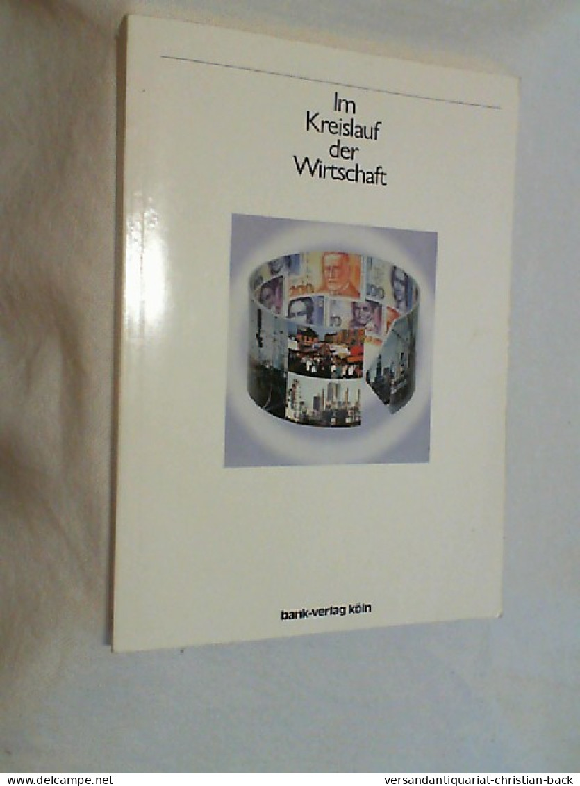 Im Kreislauf Der Wirtschaft; Teil: [Hauptbd.]. - Otros & Sin Clasificación