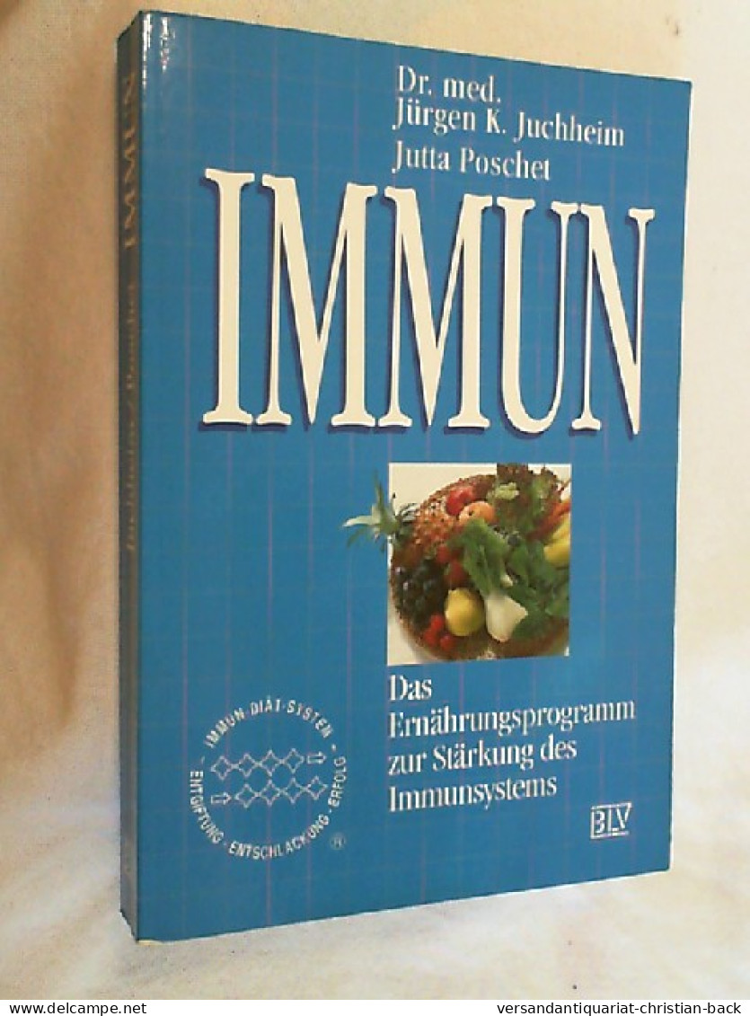 Immun : Das Ernährungsprogramm Zur Stärkung Des Immunsystems. - Santé & Médecine