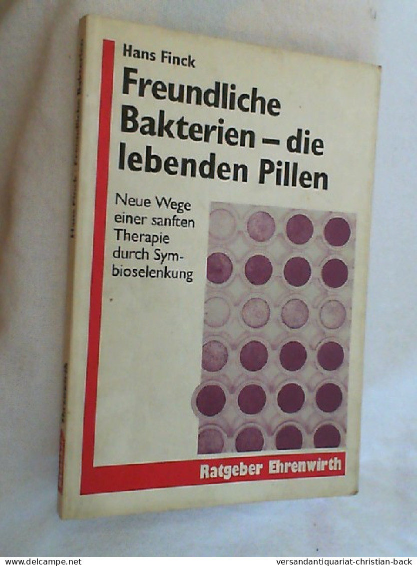 Freundliche Bakterien : Die Unsichtbaren Helfer. - Santé & Médecine