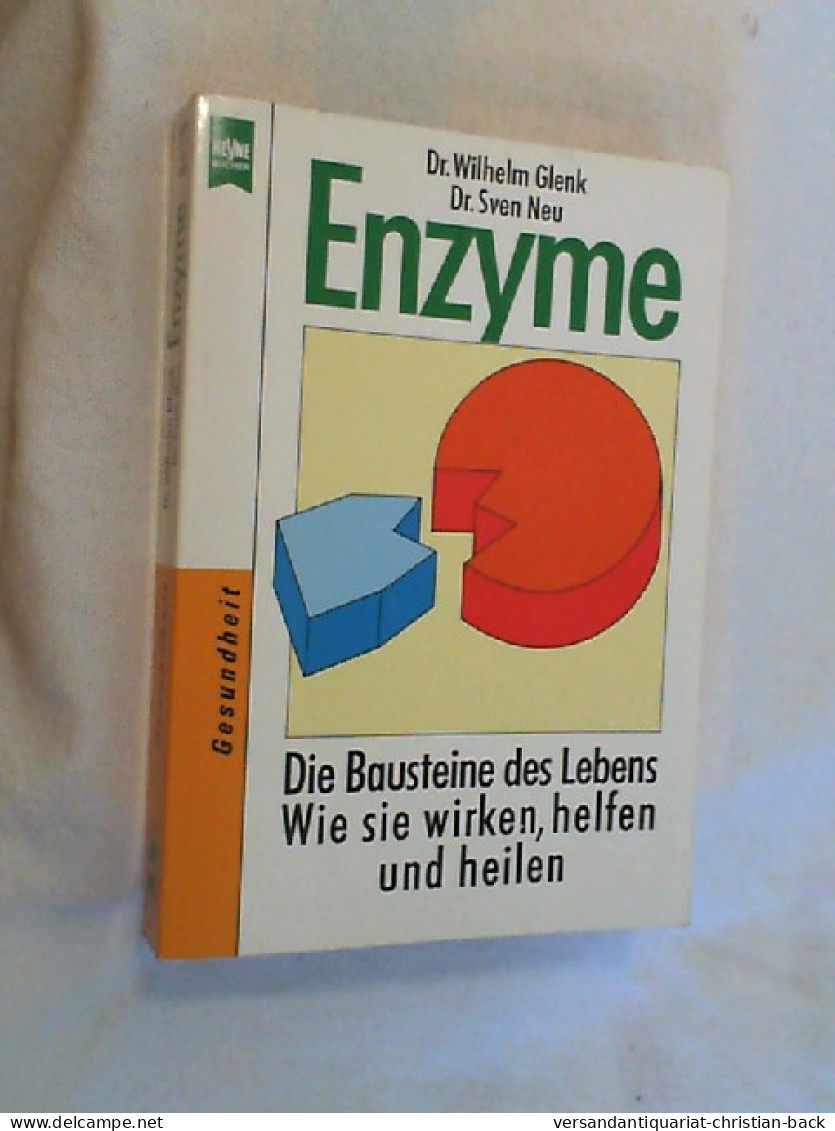 Enzyme : Die Bausteine Des Lebens, Wie Sie Helfen, Wirken Und Heilen. - Natuur