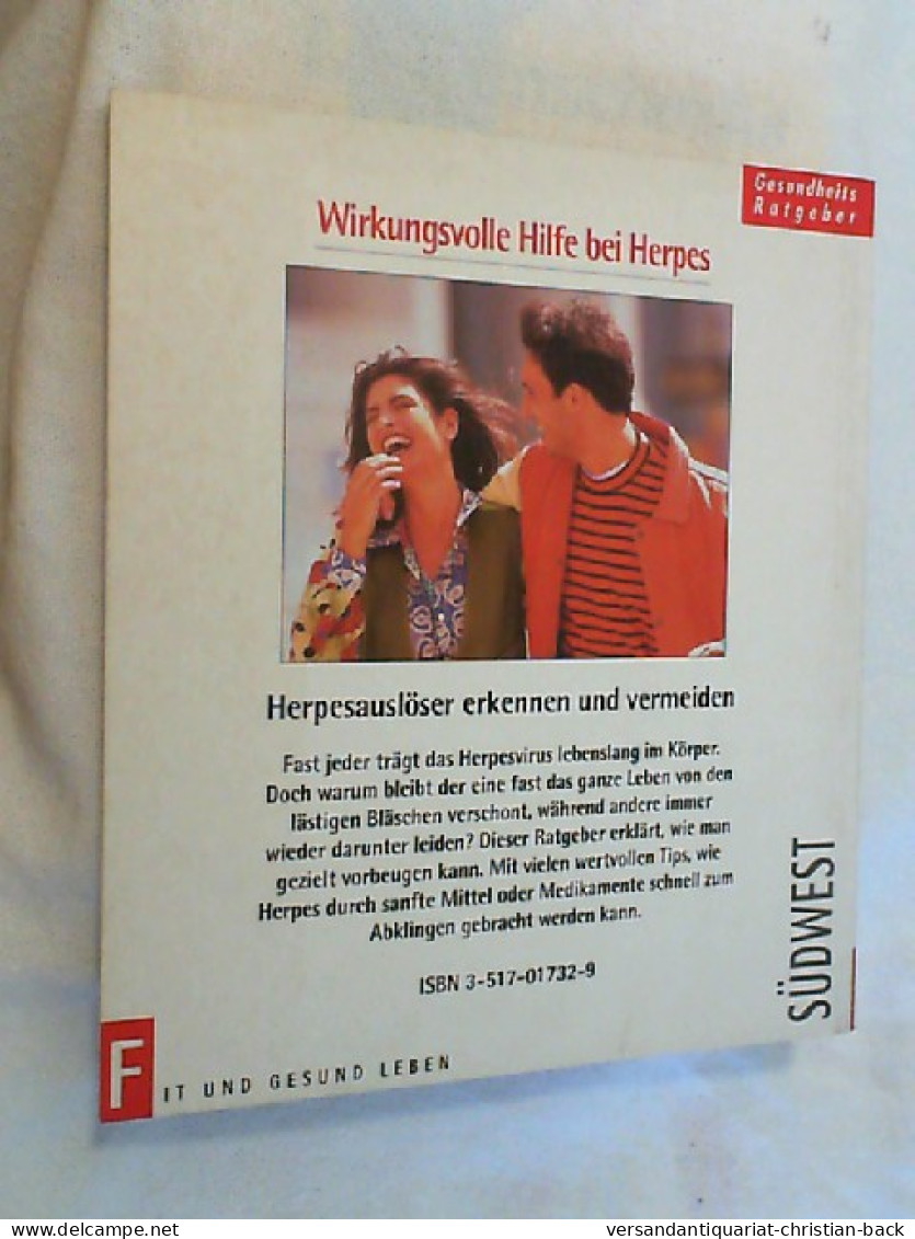 Wirkungsvolle Hilfe Bei Herpes : Mit Hausmitteln Und Selbstmedikation Die Infektion Behandeln ; Auslösende Fa - Santé & Médecine