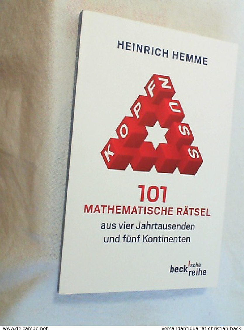 Kopfnuss : 101 Mathematische Rätsel Aus Vier Jahrtausenden Und Fünf Kontinenten. - Tecnica