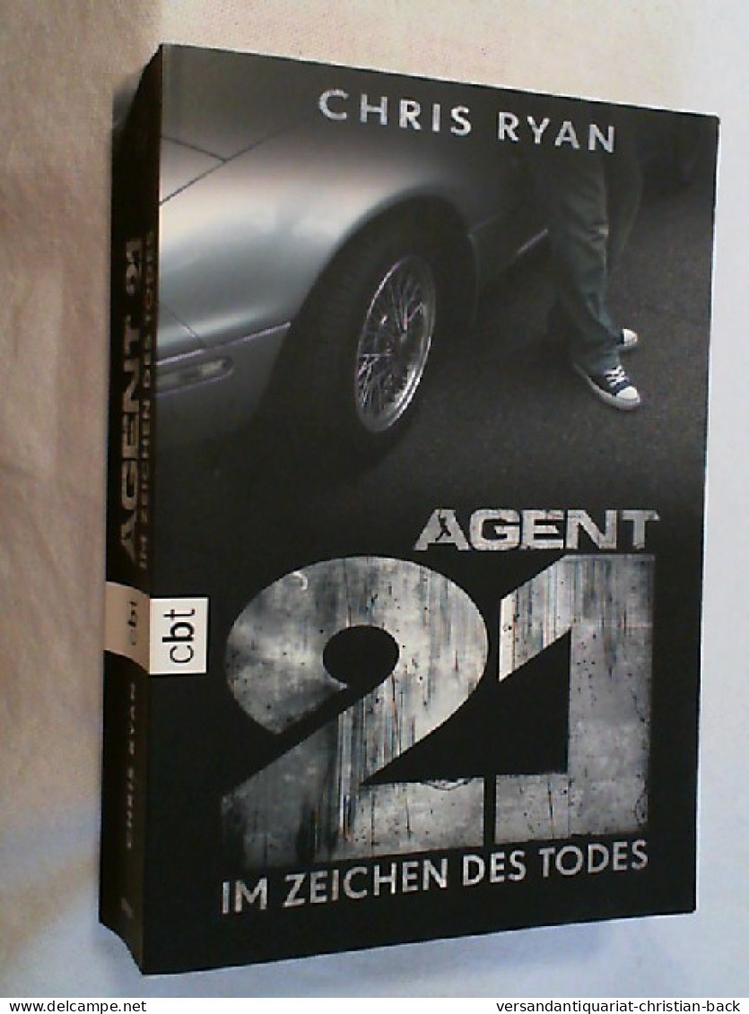 Agent 21; Teil: [Bd. 1]., Im Zeichen Des Todes - Thriller