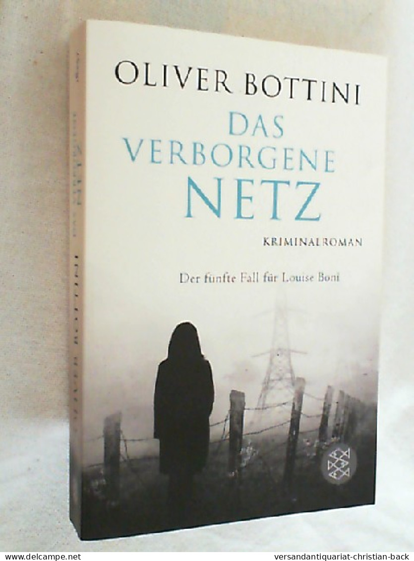 Das Verborgene Netz : Kriminalroman ; [der Fünfte Fall Für Louise Boni]. - Thriller