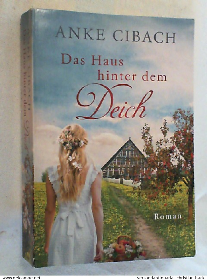 Das Haus Hinter Dem Deich : Roman. - Unterhaltungsliteratur