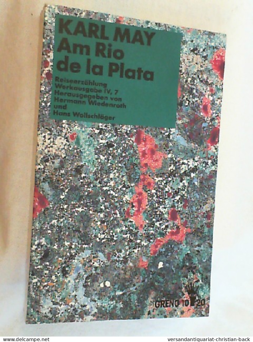 Karl Mays Werke; Teil: Abt. 4,, Reiseerzählungen. Bd. 7., Am Rio De La Plata - Autres & Non Classés