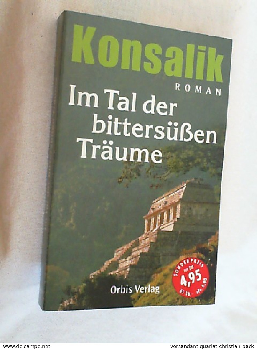 Im Tal Der Bittersüßen Träume : Roman. - Amusement