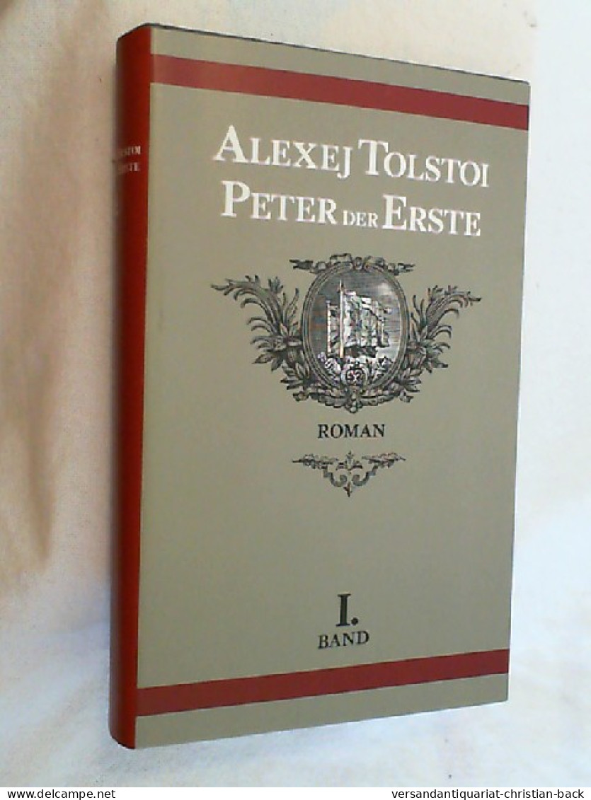 Peter Der Erste : Unvollendeter Histor. Roman ; Zweibänd. Ausg. In 3 Büchern. - Amusement