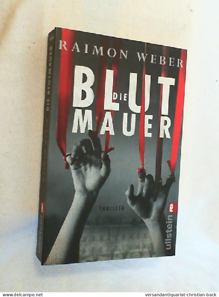 Die Blutmauer : Thriller. - Polars