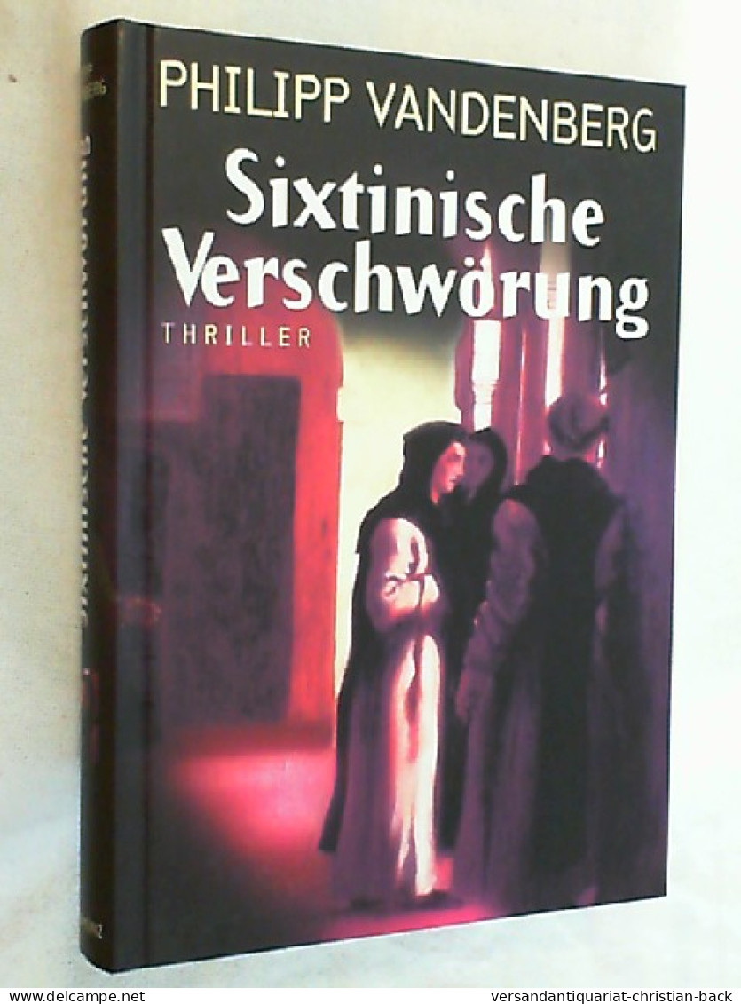 Sixtinische Verschwörung : Thriller. - Thriller