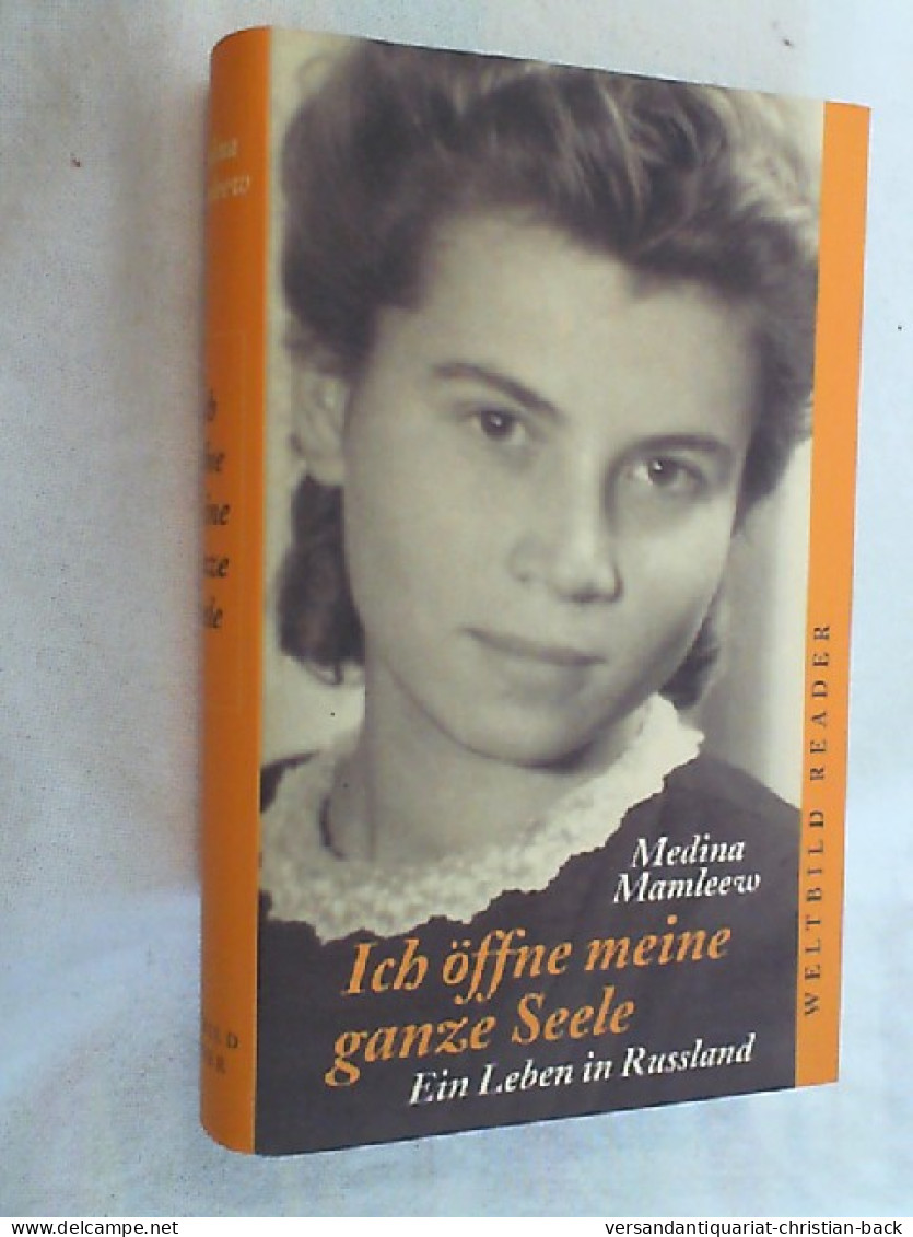 Ich öffne Meine Ganze Seele : Ein Leben In Russland. - Biografía & Memorias