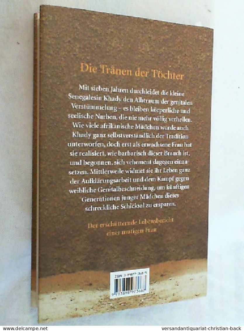 Die Tränen Der Töchter : Eine Afrikanische Frau Bricht Ihr Schweigen. - Biographies & Mémoires