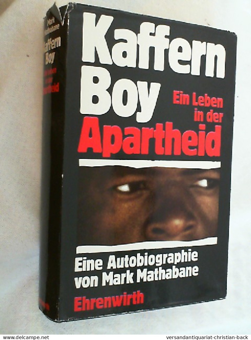 Kaffern-Boy : E. Leben In D. Apartheid ; E. Biographie. - Biographies & Mémoirs