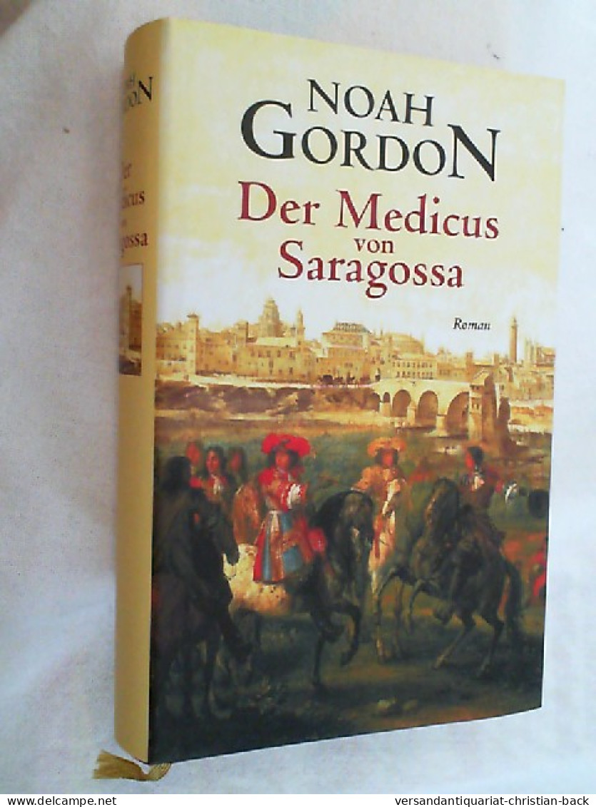 Der Medicus Von Saragossa : Roman. - Unterhaltungsliteratur