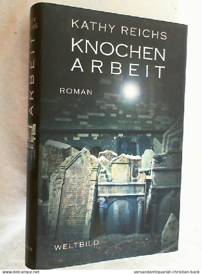 Knochenarbeit : Roman. - Amusement