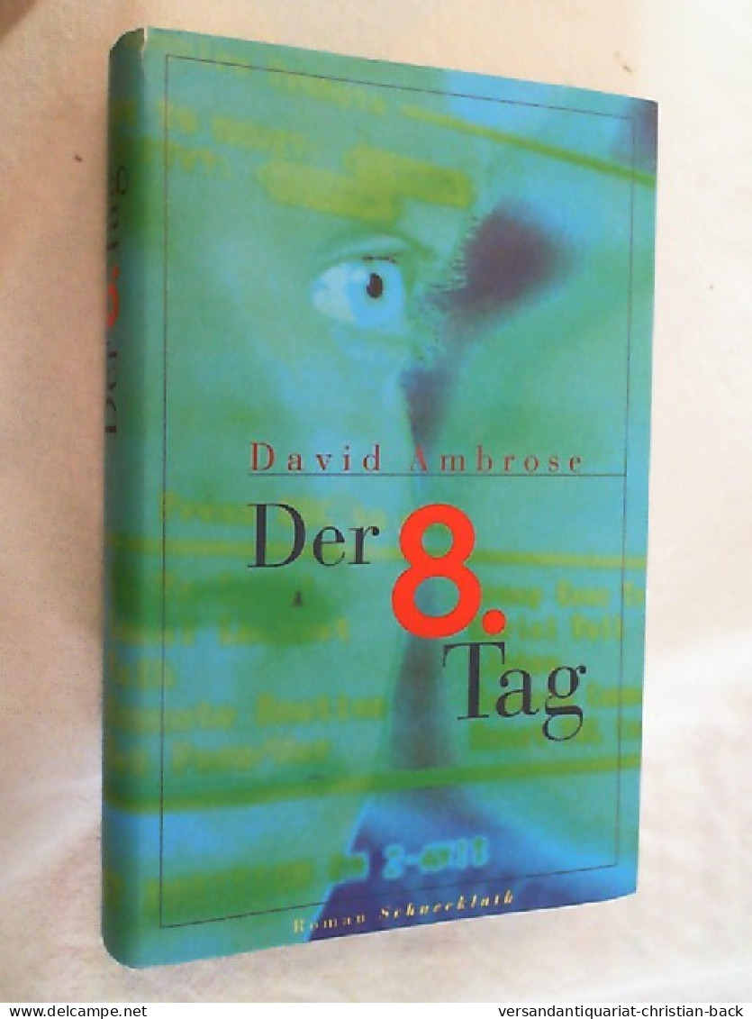 Der 8. Tag : Roman. - Thriller