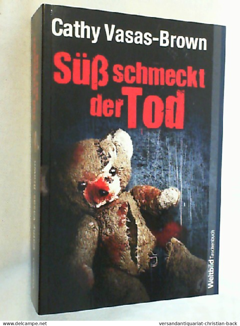 Süß Schmeckt Der Tod : Thriller. - Gialli