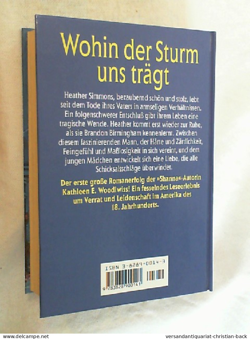 Kathleen E. Woodiwiss: Wohin Der Sturm Uns Trägt - Amusement